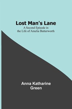 Lost Man's Lane - Green, Anna Katharine