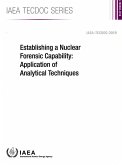 Establishing a Nuclear Forensic Capability: Application of Analytical Techniques
