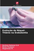 Evolução do Níquel-Titânio na Endodontia