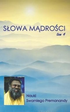 Slowa Mądrości Tom 4: Nauki Swamiego Premanandy - Premananda, Swami