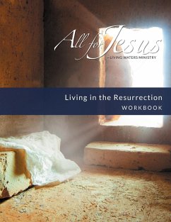 Living in the Resurrection - Workbook (& Leader Guide) - Case, Richard T