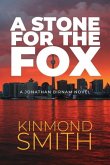 A Stone for the Fox: A Jonathan Birnam Novel