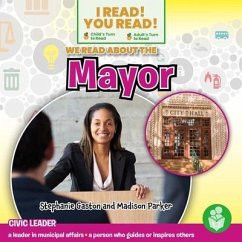 We Read about the Mayor - Gaston, Stephanie; Parker, Madison