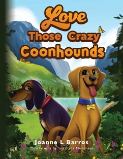 Love Those Crazy Coonhounds - Barros, Joanne L