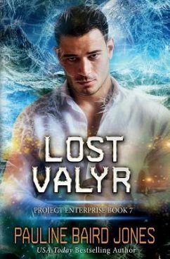 Lost Valyr: Project Enterprise 7 - Jones, Pauline Baird