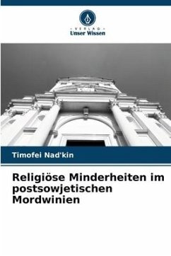 Religiöse Minderheiten im postsowjetischen Mordwinien - Nad'kin, Timofei