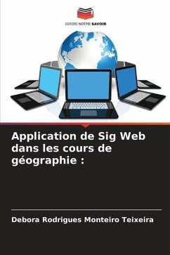 Application de Sig Web dans les cours de géographie : - Rodrigues Monteiro Teixeira, Debora