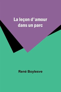 La leçon d'amour dans un parc - Boylesve, René