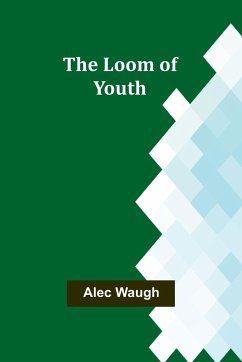 The Loom of Youth - Waugh, Alec