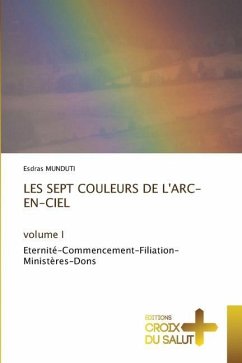 LES SEPT COULEURS DE L'ARC-EN-CIELvolume I - MUNDUTI, Esdras