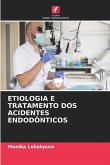 ETIOLOGIA E TRATAMENTO DOS ACIDENTES ENDODÔNTICOS