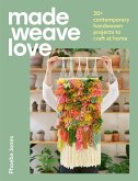 Made Weave Love (eBook, ePUB)