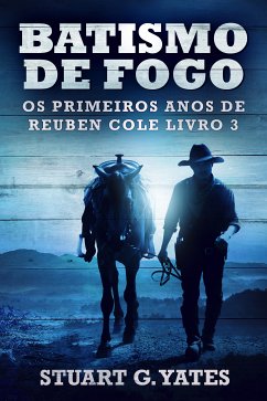 Batismo de Fogo (eBook, ePUB) - Yates, Stuart G.