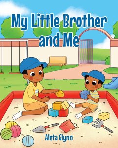 My Little Brother and Me (eBook, ePUB) - Glynn, Aleta