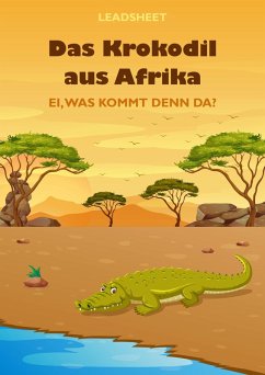 Das Krokodil aus Afrika (eBook, ePUB) - Tunes, Bambina