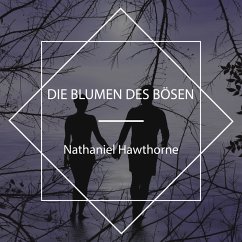Die Blumen des Bösen (MP3-Download) - Hawthorne, Nathaniel