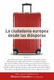 La ciudadanía europea desde las diásporas (eBook, ePUB)