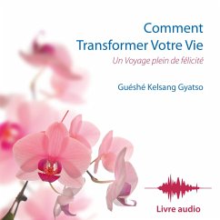 Comment Transformer Votre Vie (MP3-Download) - Gyatso, Guéshé Kelsang