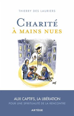 Charité à mains nues (eBook, ePUB) - Lauriers, Thierry des