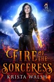 Fire of the Sorceress (Immortal Sorceress, #1) (eBook, ePUB)