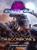 Shadowrun: Dragonbones (eBook, ePUB)