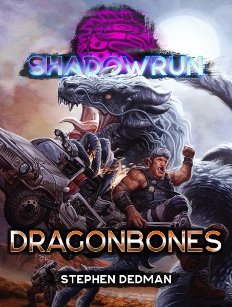Shadowrun: Dragonbones (eBook, ePUB) Shadowrun: Dragonbones (eBook, ePUB)