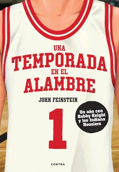 Una temporada en el alambre (eBook, ePUB) - Feinstein, John