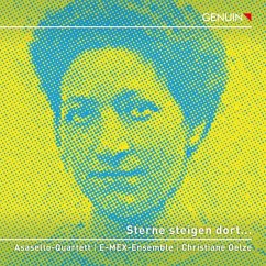 Sterne Steigen Dort. - Oelze,Chr./Asasello Quartett/E-Mex-Ensemble