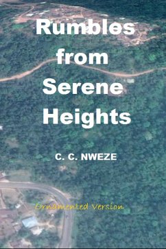 Rumbles from Serene Heights (eBook, ePUB) - Nweze, Celestine Chukwuma
