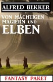 Von mächtigen Magiern und Elben: Fantasy Paket (eBook, ePUB)