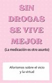 Sin drogas se vive mejor (eBook, ePUB) Sin drogas se vive mejor (eBook, ePUB)