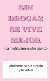 Sin drogas se vive mejor (eBook, ePUB)