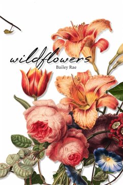 Wildflowers (eBook, ePUB) - Rae, Bailey