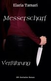 Messerscharf - Verführung (eBook, ePUB)