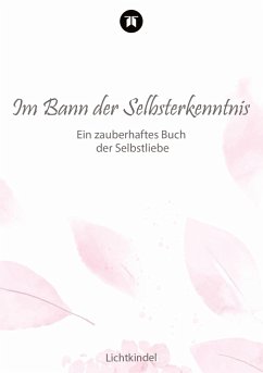 Im Bann der Selbsterkenntnis - Lichtkindel, Daniela;Brunk-Rüddel, Lichtkindel