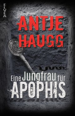 Eine Jungfrau für Apophis - Haugg, Antje
