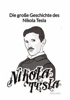 Die große Geschichte des Nikola Tesla - Heß, Heidi