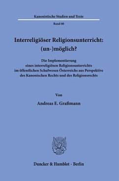 Interreligiöser Religionsunterricht: (un-)möglich? - Graßmann, Andreas E.