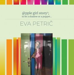 @pple girl story2; to be a shadow or a puppet ... - Petric, Eva