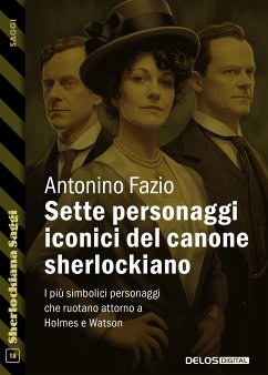 Sette personaggi iconici del canone sherlockiano (eBook, ePUB) - Fazio, Antonino