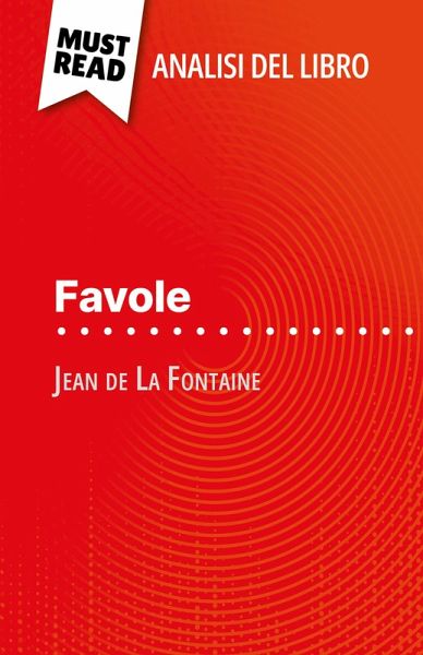 Favole di Jean de La Fontaine (Analisi del libro) (eBook, ePUB) Favole di Jean de La Fontaine (Analisi del libro) (eBook, ePUB)