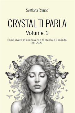 Crystal ti parla (Volume 1) (eBook, ePUB) - Cainac, Svetlana