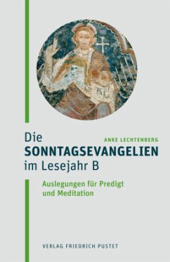 Die Sonntagsevangelien im Lesejahr B - Lechtenberg, Anke