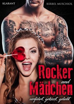 Rocker und Mädchen. Rockerroman - Muschiol, Bärbel