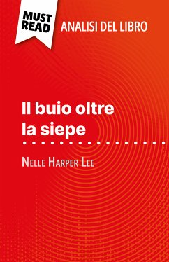 Il buio oltre la siepe di Nelle Harper Lee (Analisi del libro) (eBook, ePUB) - Randal, Alexandre