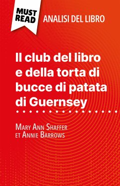 Il club del libro e della torta di bucce di patata di Guernsey di Mary Ann Shaffer et Annie Barrows (Analisi del libro) (eBook, ePUB) - Ramain, Célia