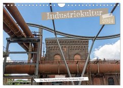 Industriekultur - Ein Tag im Landschaftspark Duisburg-Nord (Wandkalender 2024 DIN A4 quer), CALVENDO Monatskalender