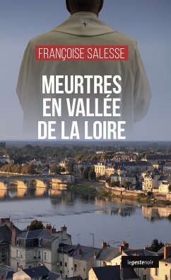 Meurtres en Vallée de La Loire (eBook, ePUB) - Salesse, Françoise