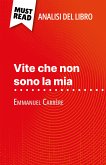 Vite che non sono la mia di Emmanuel Carrère (Analisi del libro) (eBook, ePUB)