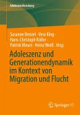 Adoleszenz und Generationendynamik im Kontext von Migration und Flucht